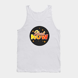 Start Now Text Design Tank Top